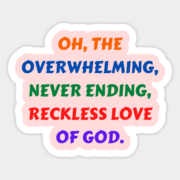 Reckless Love Of God Sticker by Prayingwarrior